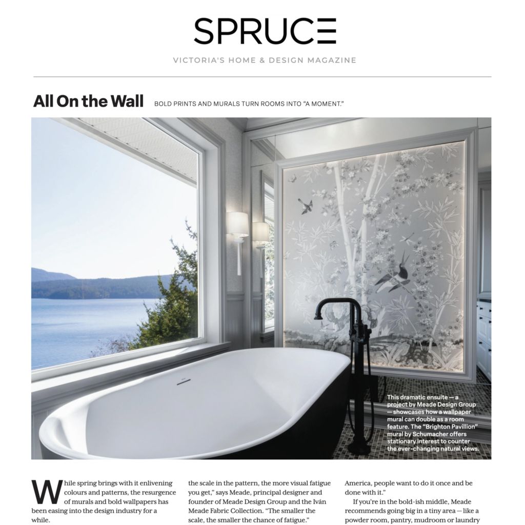 SPRUCE Magazine, ‘All On The Wall’ Wallpaper Article Featuring Meade Design Group